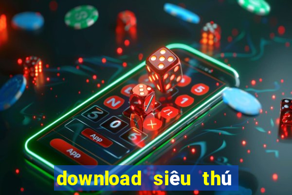 download siêu thú cuồng nộ