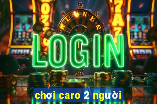 chơi caro 2 người