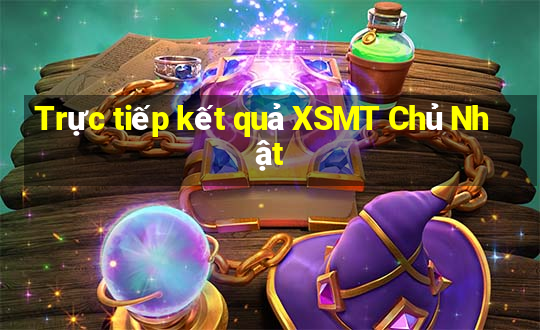 Trực tiếp kết quả XSMT Chủ Nhật