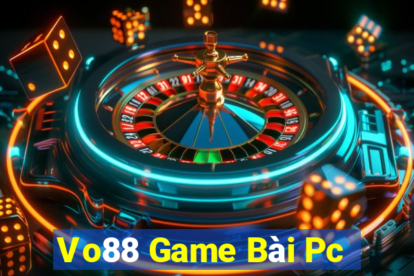 Vo88 Game Bài Pc