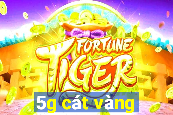 5g cát vàng