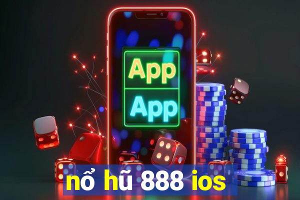 nổ hũ 888 ios