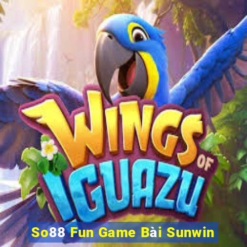 So88 Fun Game Bài Sunwin