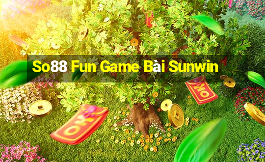 So88 Fun Game Bài Sunwin