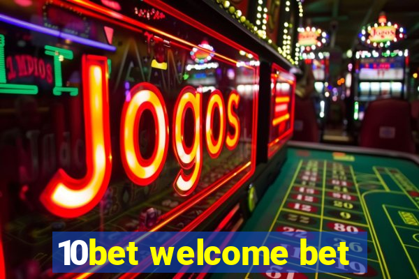 10bet welcome bet