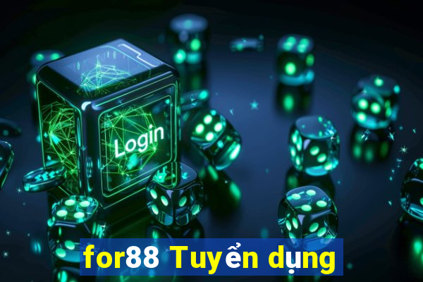 for88 Tuyển dụng