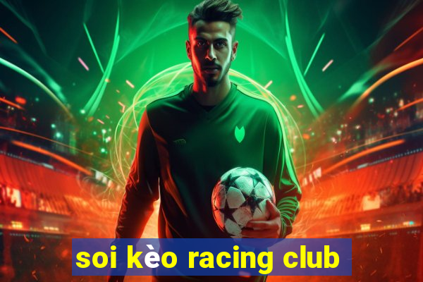 soi kèo racing club