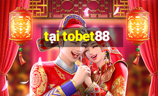 tại tobet88