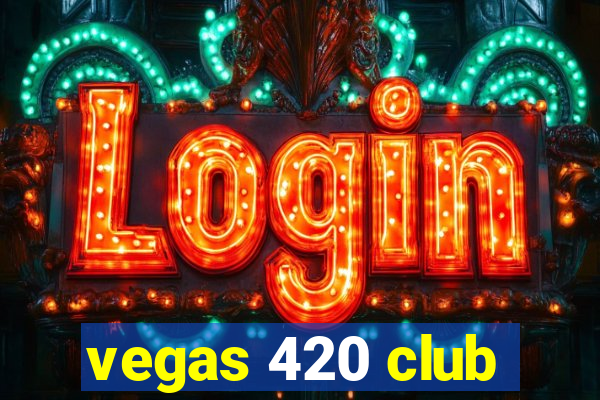 vegas 420 club