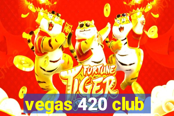 vegas 420 club