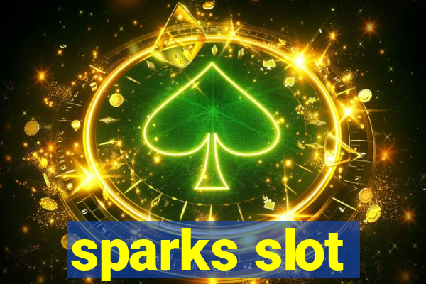 sparks slot