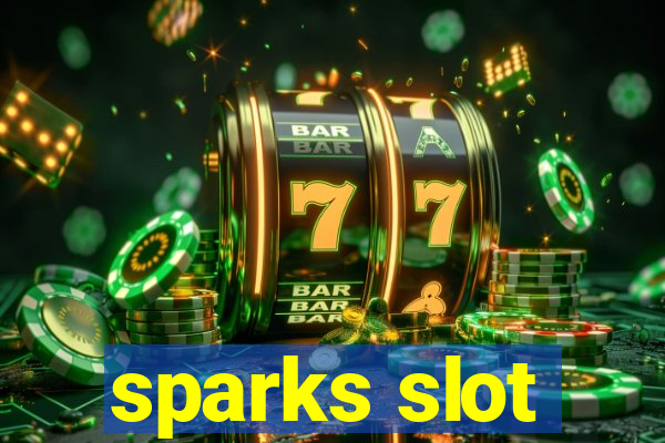 sparks slot