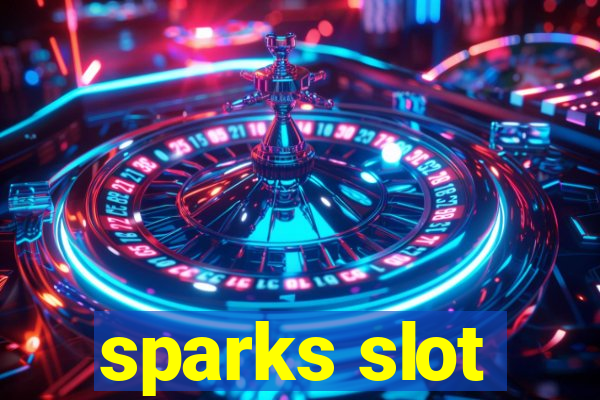 sparks slot