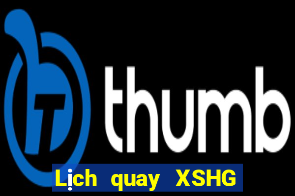 Lịch quay XSHG ngày 23