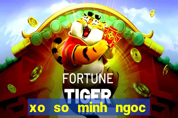 xo so minh ngoc thu 7 mien trung