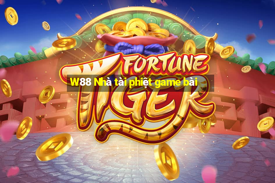 W88 Nhà tài phiệt game bài