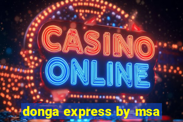 donga express by msa