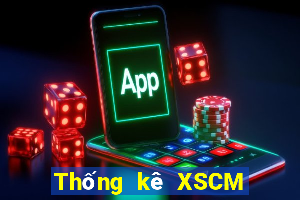 Thống kê XSCM ngày 21