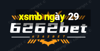 xsmb ngày 29