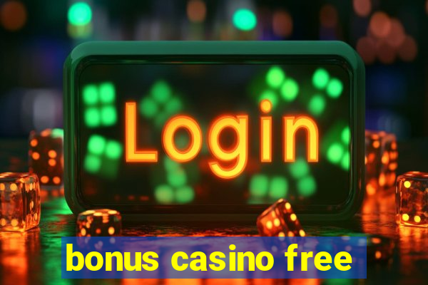 bonus casino free