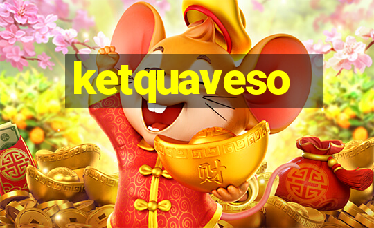 ketquaveso