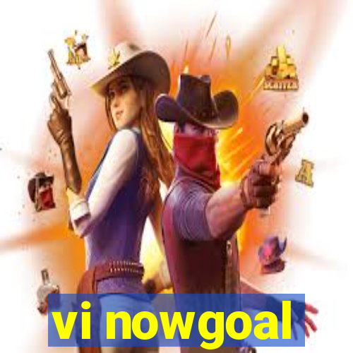 vi nowgoal