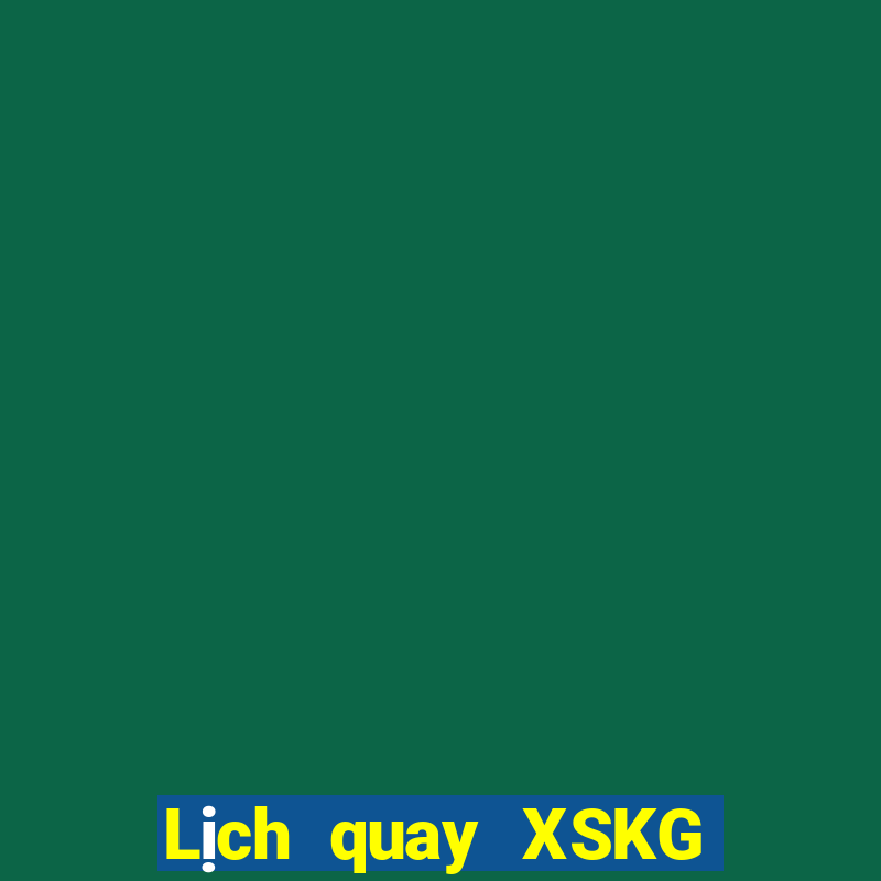 Lịch quay XSKG ngày 24