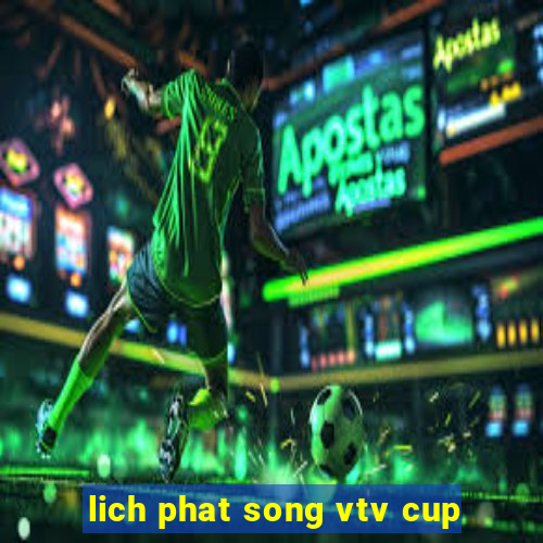 lich phat song vtv cup