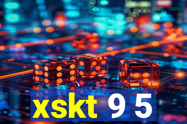 xskt 9 5