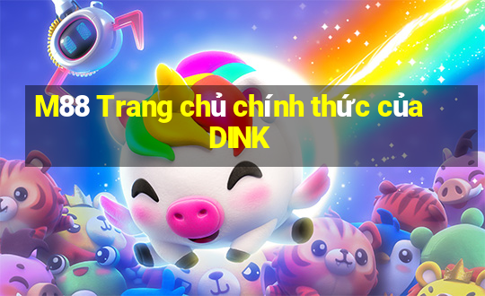 M88 Trang chủ chính thức của DINK