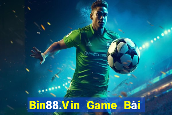 Bin88.Vin Game Bài B52 Đổi Thưởng 2021