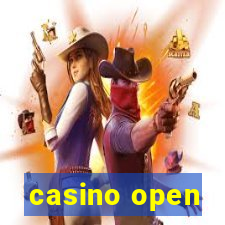 casino open