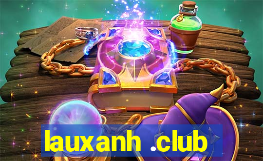 lauxanh .club