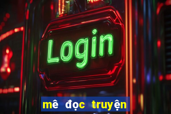 mê đọc truyện bản cũ