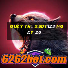 Quay thử XSDT123 ngày 26