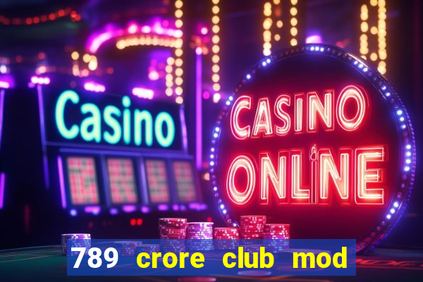 789 crore club mod apk download