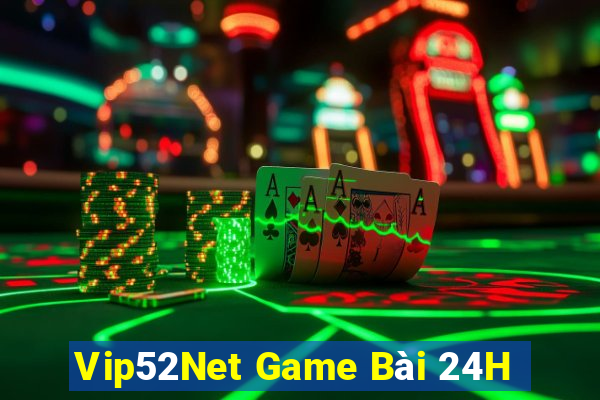 Vip52Net Game Bài 24H