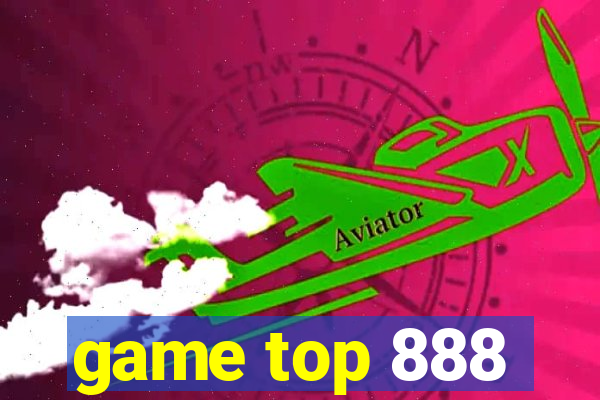 game top 888