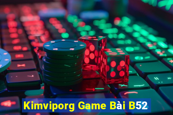 Kimviporg Game Bài B52