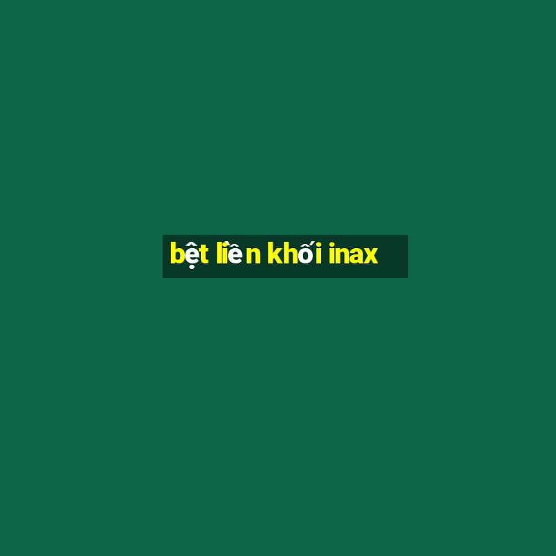 bệt liền khối inax