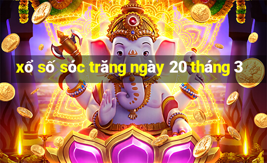 xổ số sóc trăng ngày 20 tháng 3