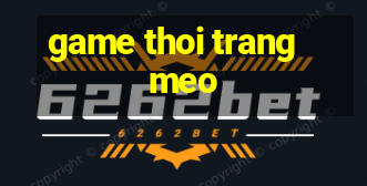 game thoi trang meo