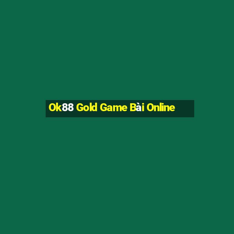 Ok88 Gold Game Bài Online