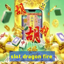 slot dragon fire