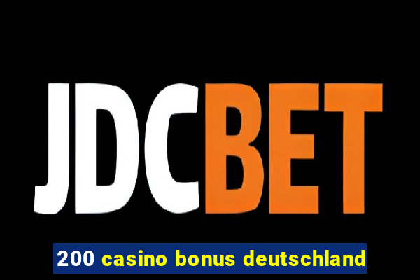 200 casino bonus deutschland