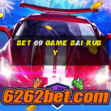 Bet 69 Game Bài Ruby