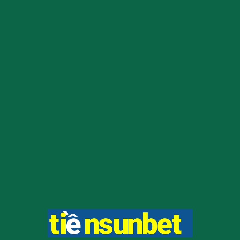 tiềnsunbet