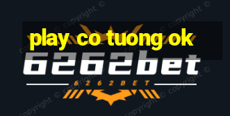 play co tuong ok