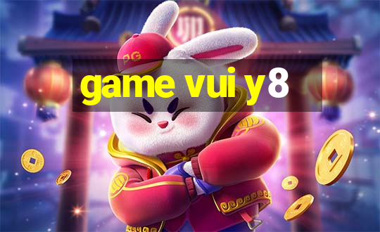 game vui y8