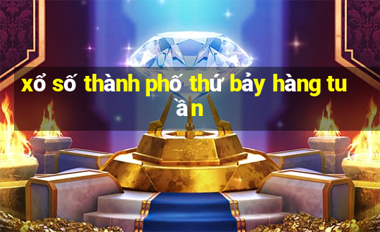 xổ số thành phố thứ bảy hàng tuần